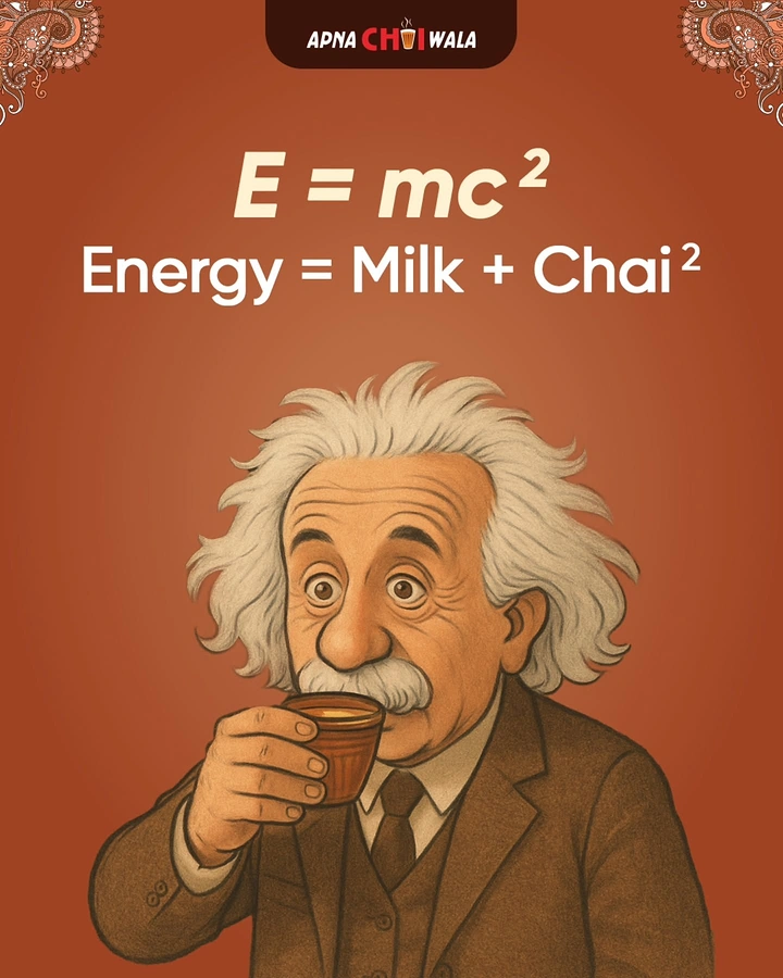 Tea & Chai Brands creative ad: Einstein pun: Energy = Milk + Chai²
