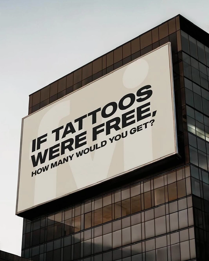 Tattoo Studios creative ad: Provocative 'if tattoos were free' billboard question