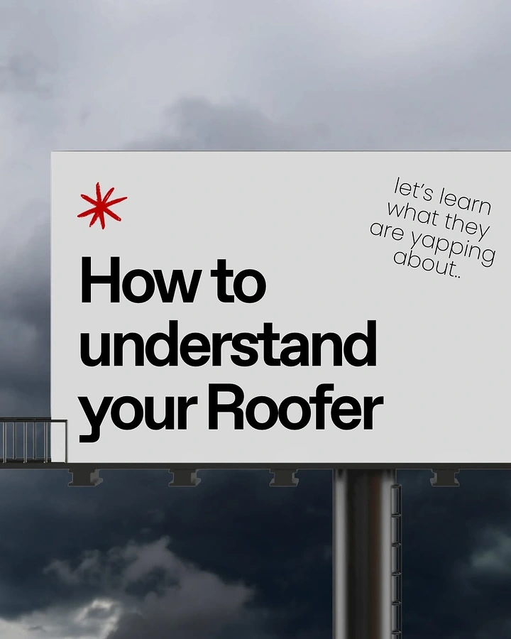 Roofing creative ad: Billboard 'understand your roofer' witty copy