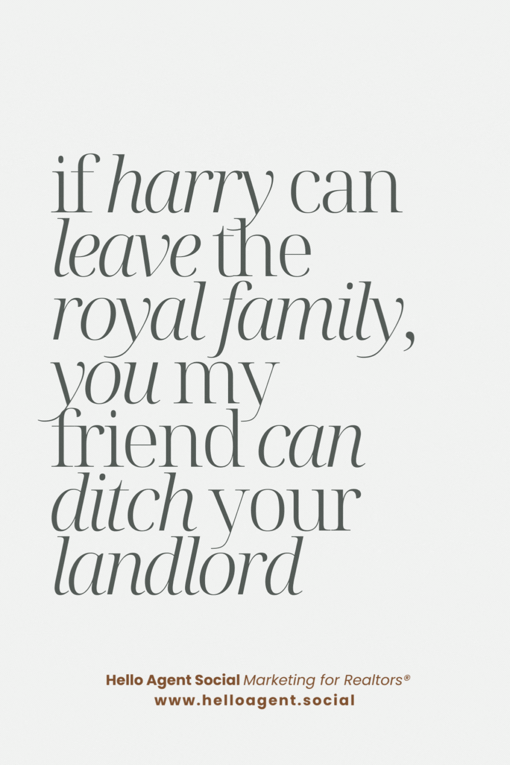 Story: Witty royal-exit copy: ditch your landlord