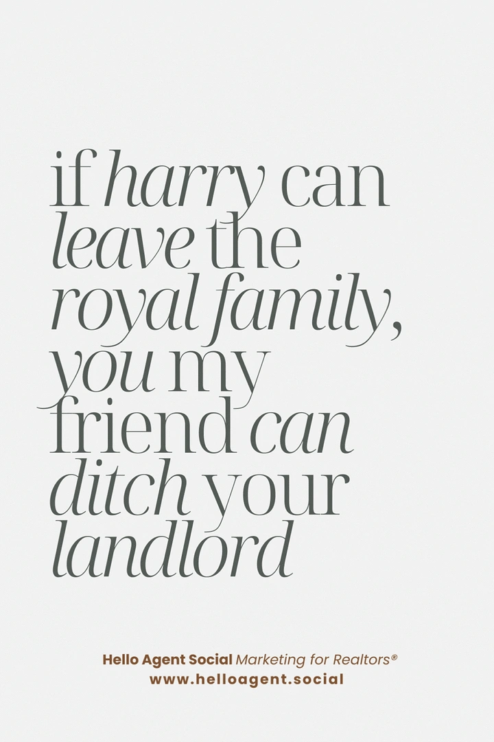 Real Estate Agents creative ad: Witty royal-exit copy: ditch your landlord