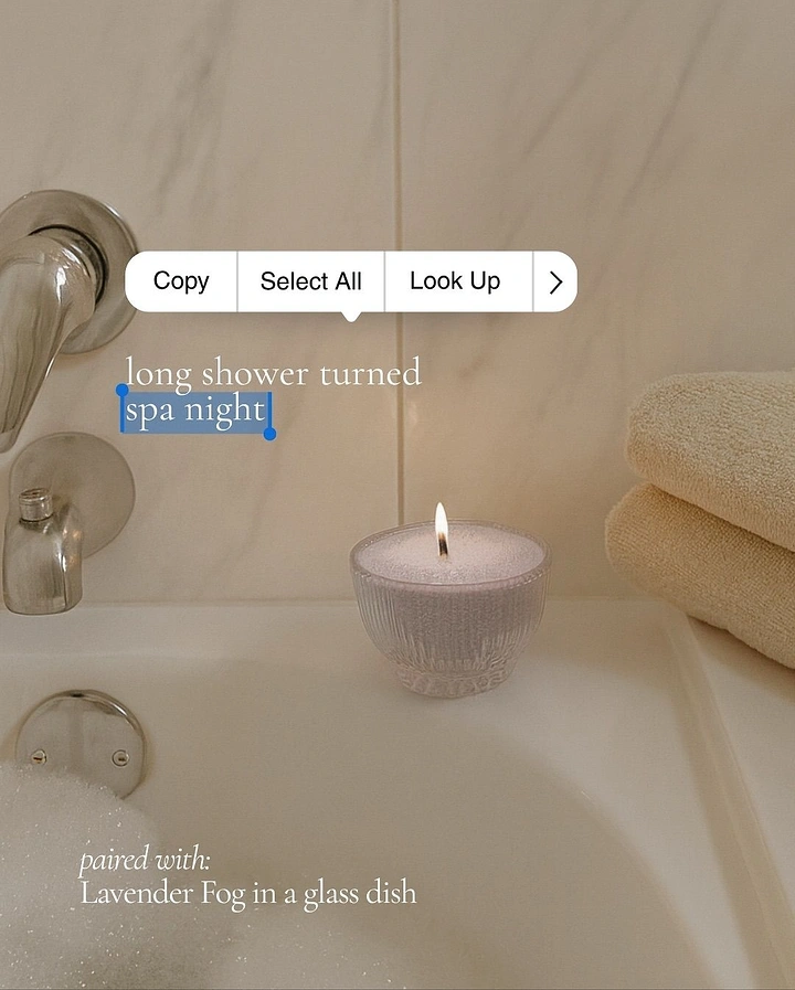 Candles & Home Fragrance creative ad: Text-selection UI turns shower into spa
