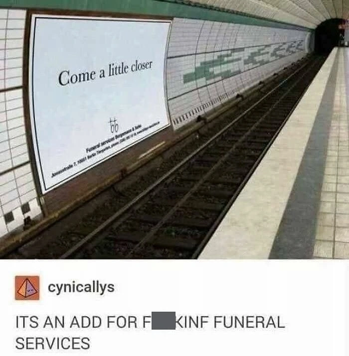 Funeral Services creative ad: 'Come a little closer' by subway tracks