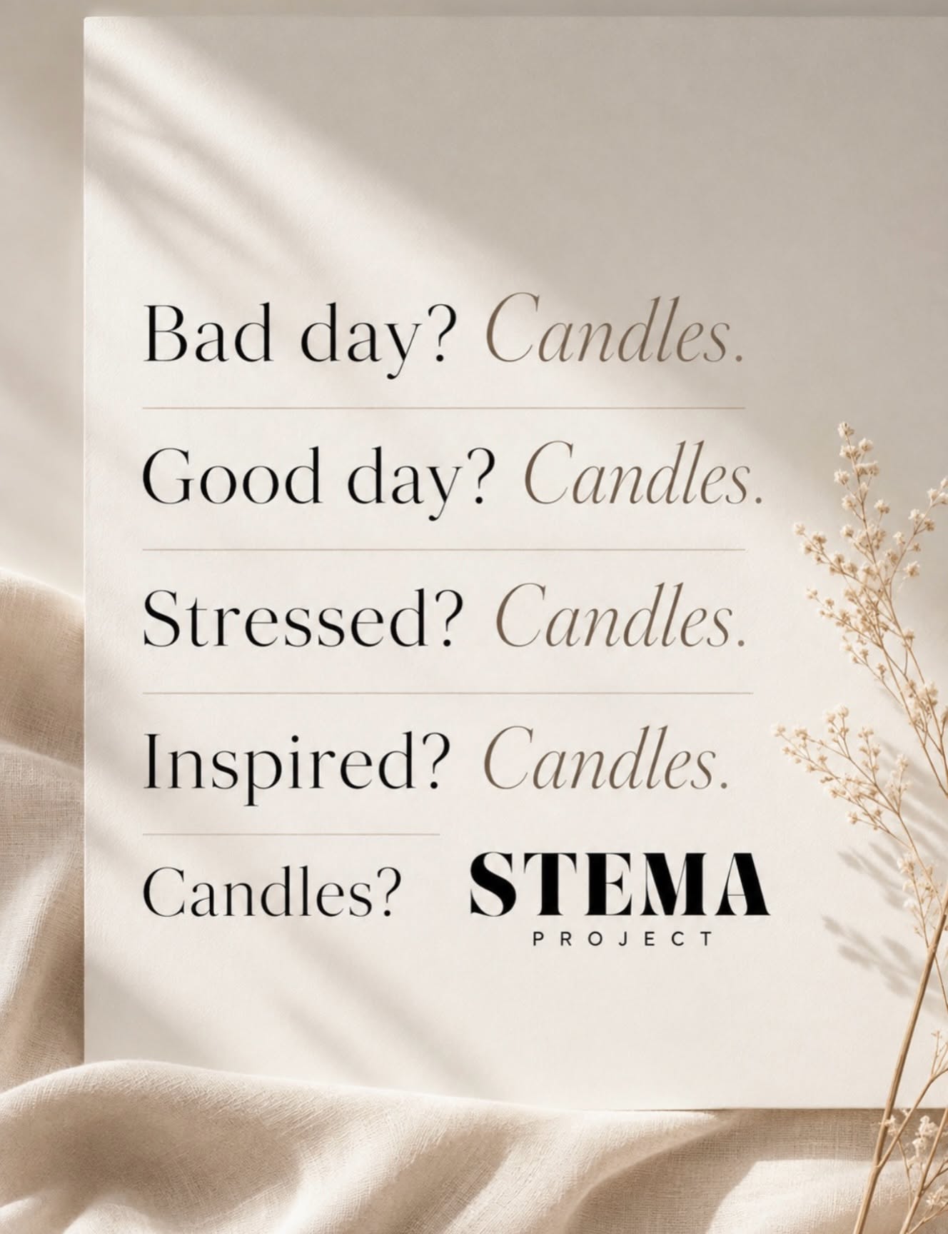 Instagram post: Witty repetitive copy: always candles