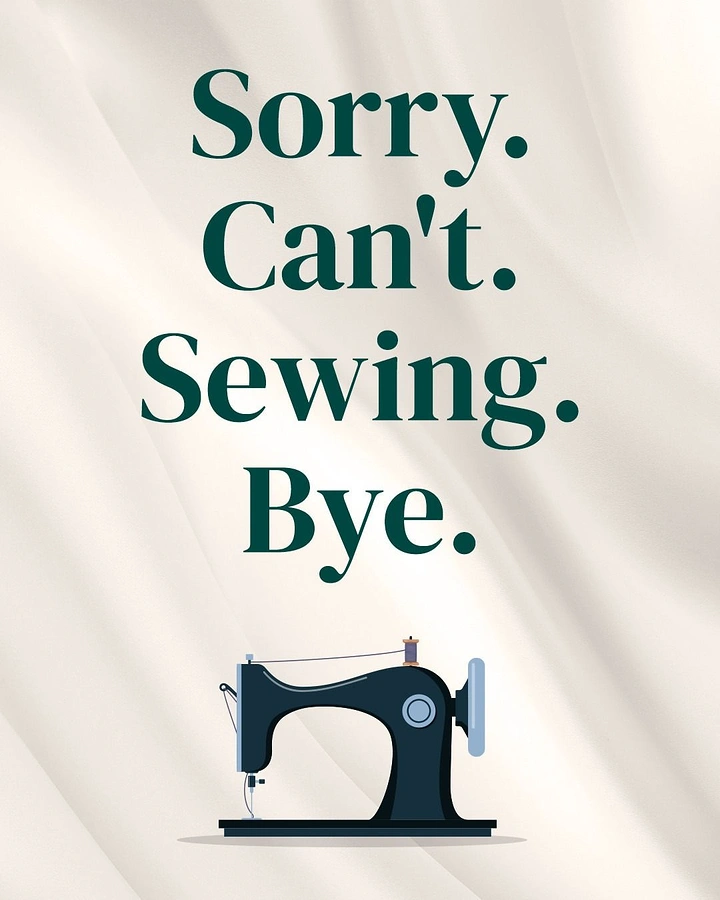 Tailors & Alterations creative ad: Witty 'Sorry. Can't. Sewing. Bye.' copy