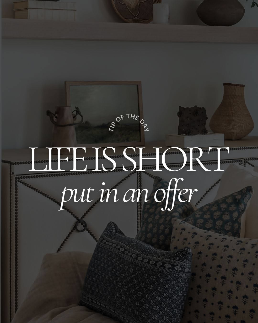 Instagram post: Witty copy: 'Life is short, put in an offer'