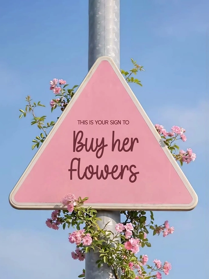 Florists creative ad: Literal road sign pun: your sign