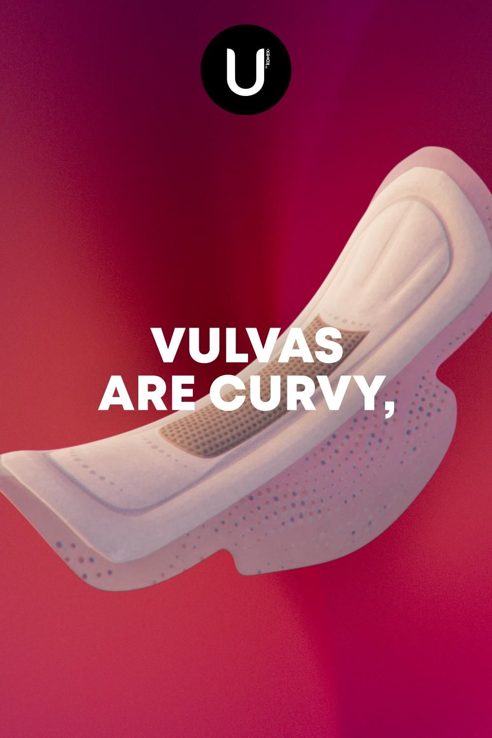 Story: Curved pad visually echoes vulva copy