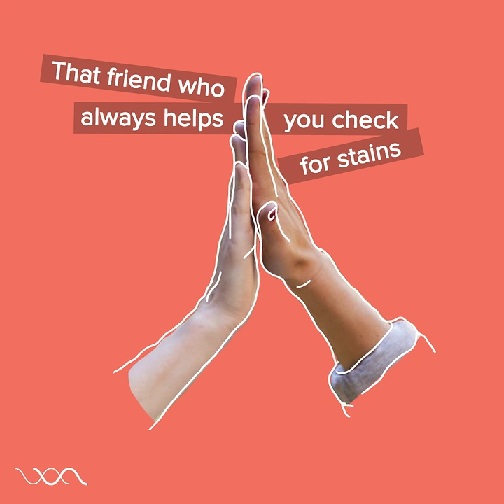 Period Care & Feminine Hygiene creative ad: Witty stain-checking friendship visual