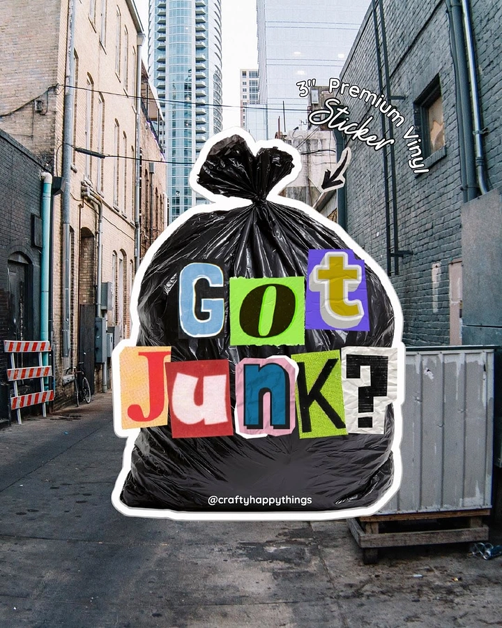 Junk Removal creative ad: Trash bag street poster with witty copy