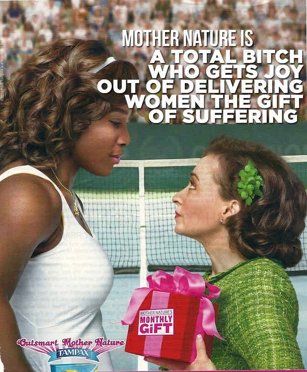 Period Care & Feminine Hygiene creative ad: Humorous mother-nature menstruation copy