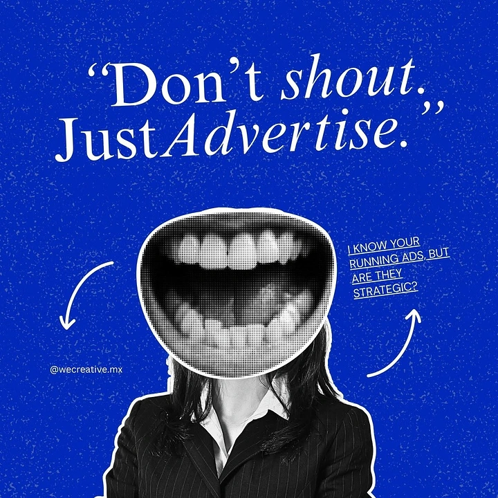 Agency creative ad: Mouth-for-head collage, don't shout pun