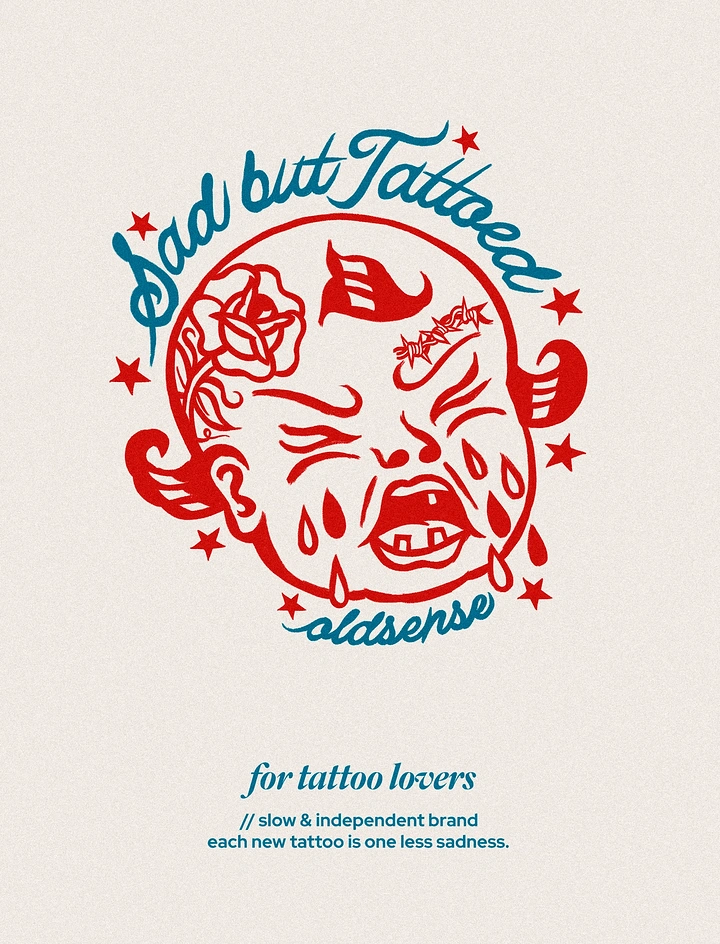 Tattoo Studios creative ad: Crying flash-face 'Sad but Tattooed' brand pun