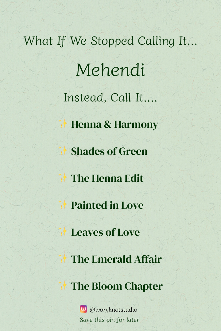 Story: Naming concept reframes mehndi as identity