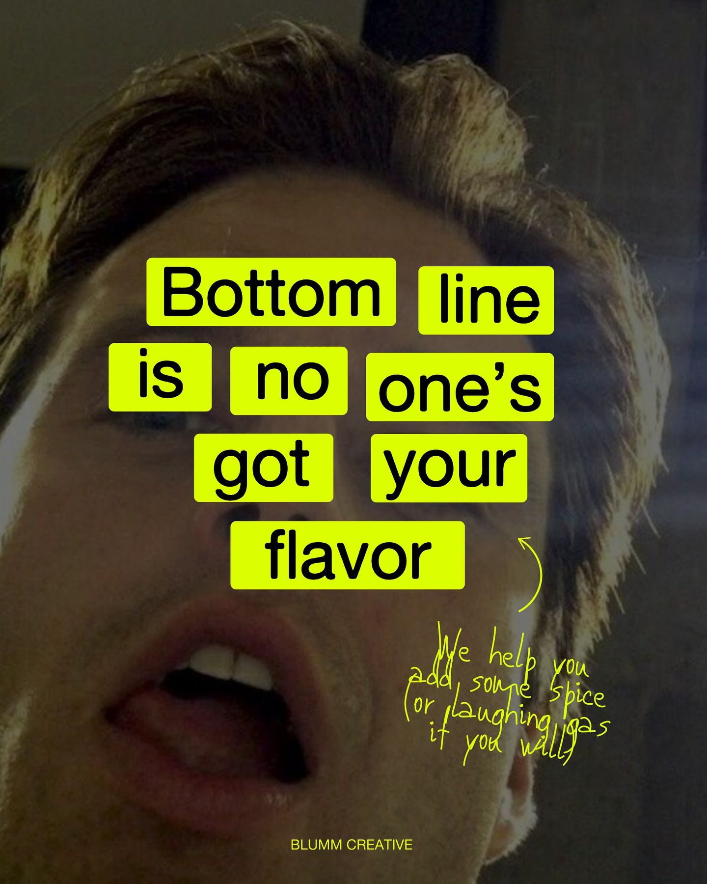 Witty flavor copy over expressive face