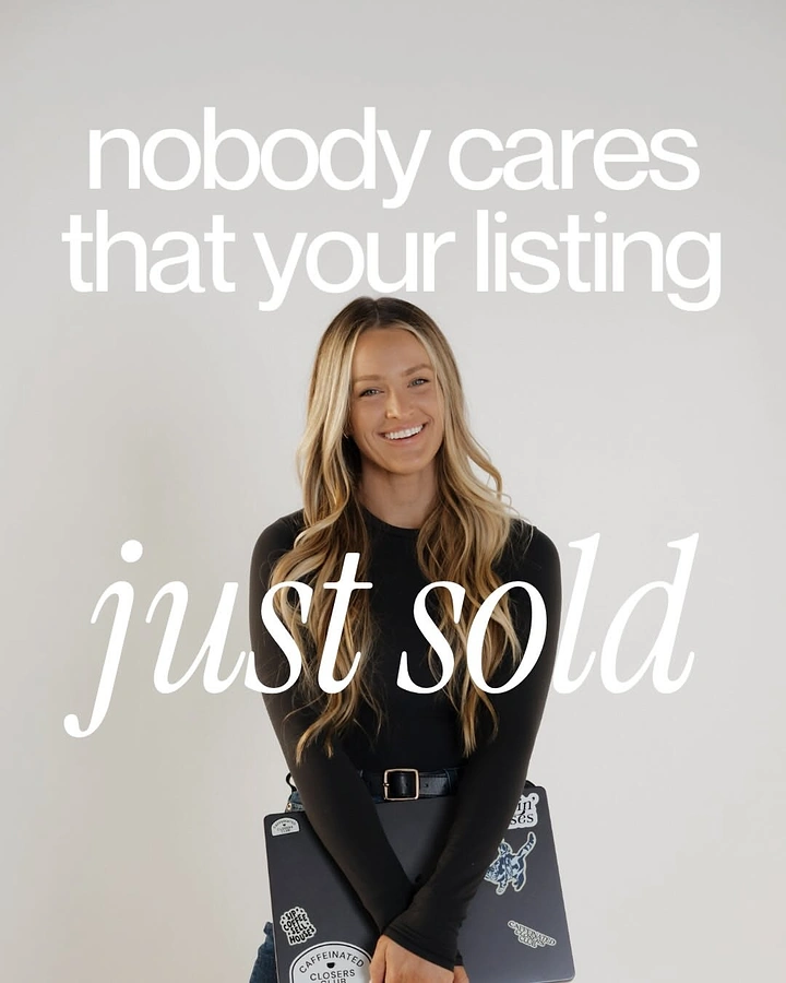 Real Estate Agents creative ad: Self-aware hook: nobody cares it sold