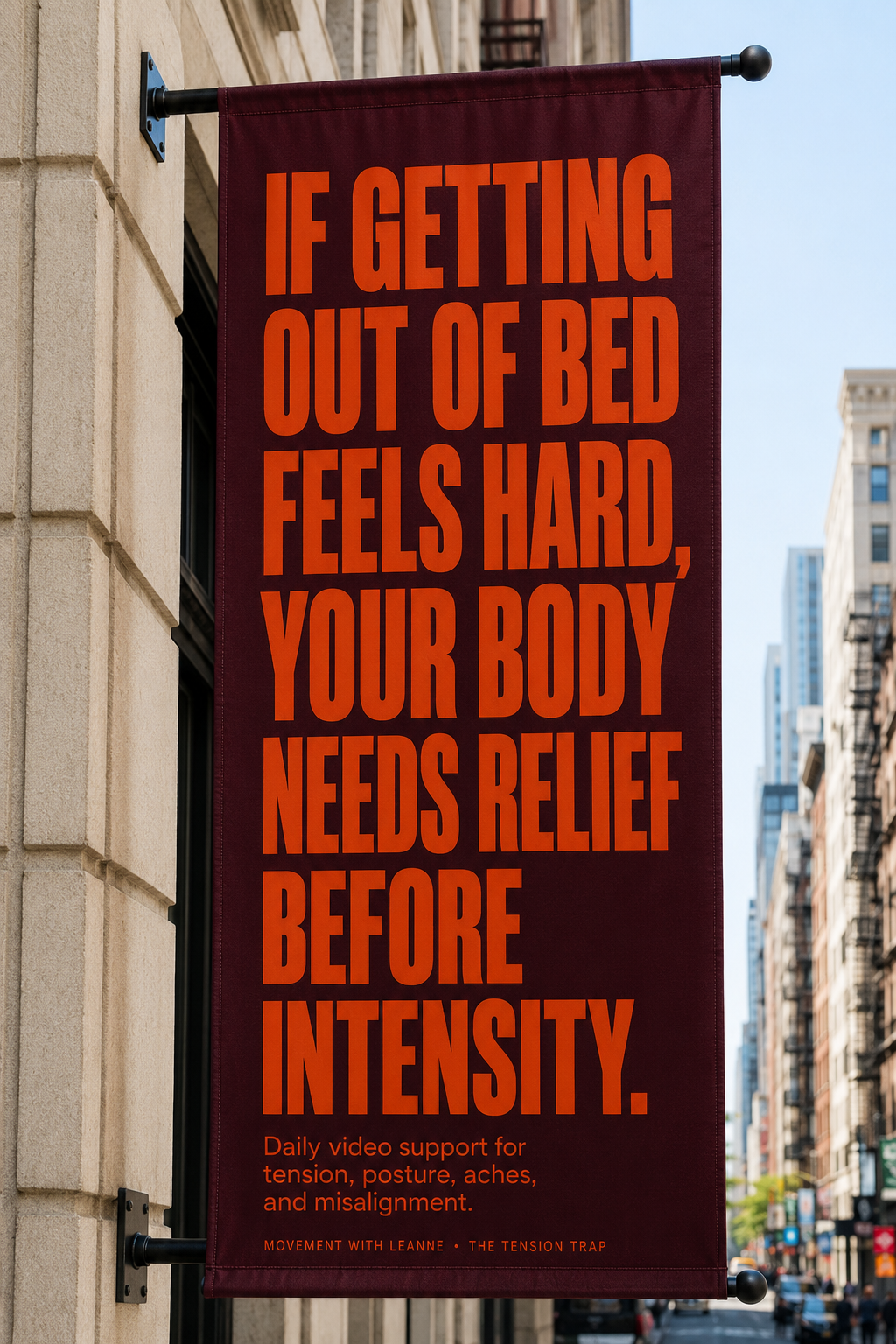 Story: Maroon street banner promoting movement and body relief