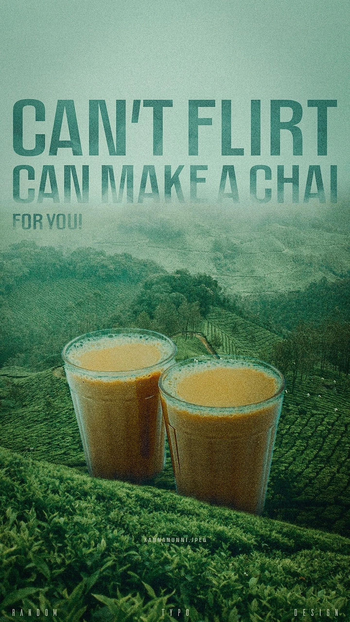 Tea & Chai Brands creative ad: Witty 'can't flirt, can make chai'