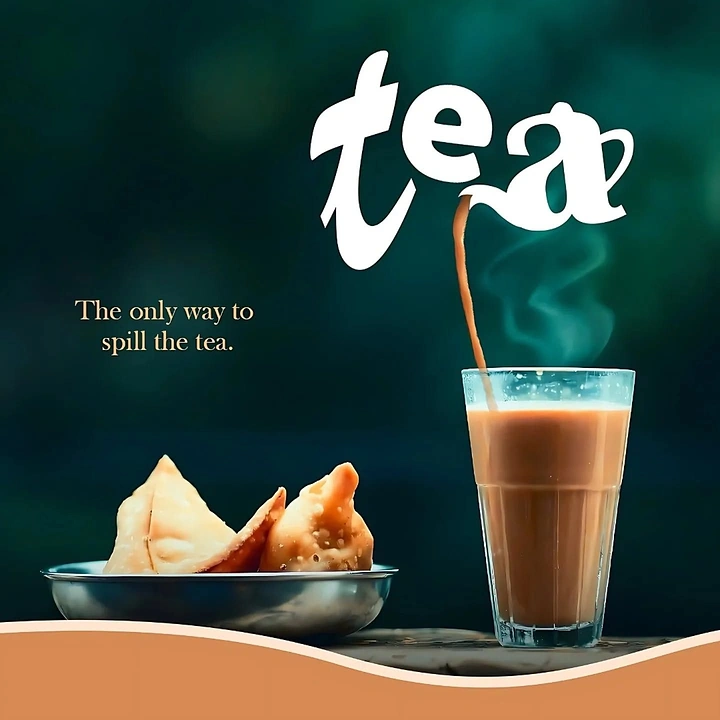 Tea & Chai Brands creative ad: 'Spill the tea' pun, poured wordmark