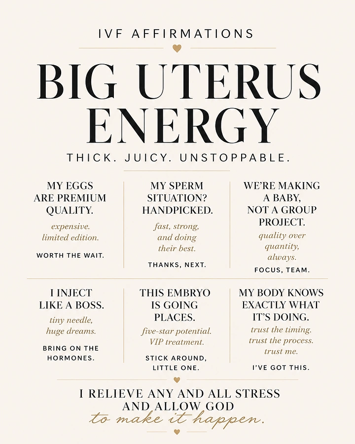 IVF & Fertility Clinics creative ad: Witty 'Big Uterus Energy' editorial affirmations