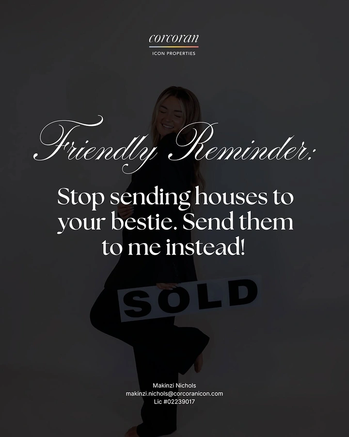 Real Estate Agents creative ad: Witty copy: send houses to me, not bestie